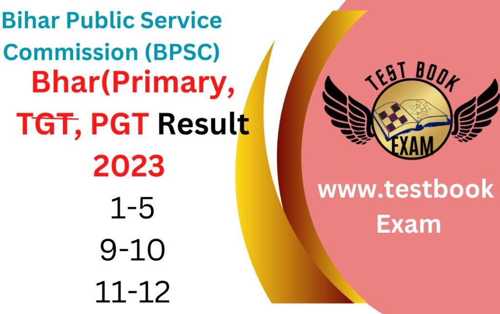 Bhar(Primary, TGT, PGT Result 2023